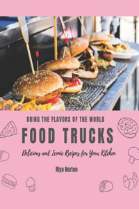 Bring the Flavors of the World Food Trucks