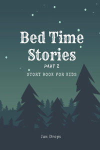 Bed Time Stories Part 2