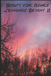 Beauty For Ashes