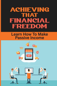 Achieving That Financial Freedom