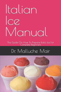 Italian Ice Manual