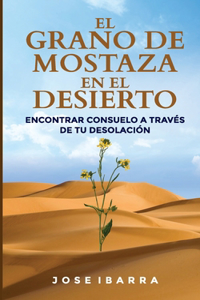 Grano de Mostaza en el Desierto