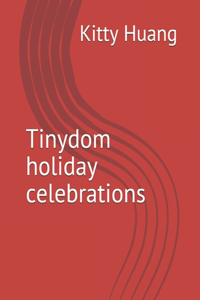 Tinydom holiday celebrations