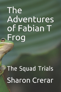 Adventures of Fabian T Frog