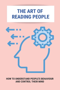 The Art Of Reading People