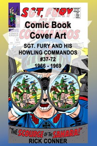 Comic Book Cover Art SGT. FURY and his HOWLING COMMANDOS #37-72 1966 - 1969