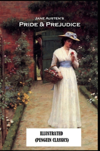 Pride and Prejudice By Jane Austen Illustrated (Penguin Classics)