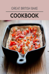 Great British Bake Cookbook: Reset Your Metabolism with a Clean Body and Lose Weight Naturally