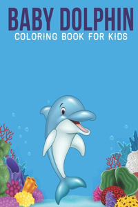 Baby dolphin coloring book For Kids