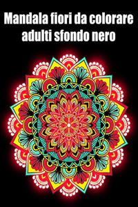 Mandala fiori da colorare adulti sfondo nero