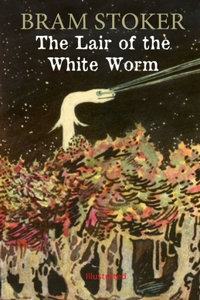 The Lair of the White Worm Illustrated