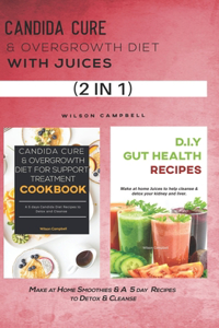 Candida Cure & Overgrowth Diet with Juice