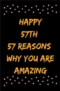Happy 57th 57 Reasons Why You Are Amazing