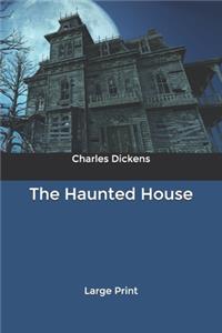 The Haunted House