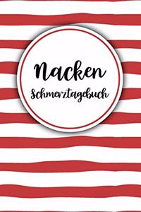 Nacken Schmerztagebuch: Tagebuch, Schmerzprotokoll für akute chronische HWS Schmerzen zum ausfüllen, ankreuzen. Buch zur Dokumentation für Besuche beim Arzt, Abstimmung der