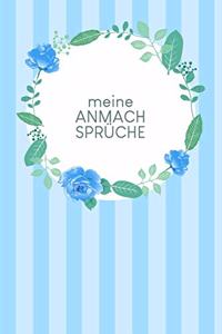 Meine Anmachsprüche