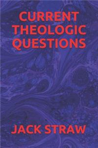 Current Theologic Questions