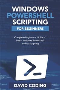 Windows PowerShell and Scripting for Beginners