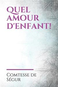 Quel amour d'enfant!