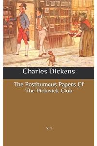 The Posthumous Papers Of The Pickwick Club