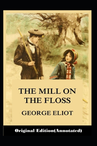 The Mill on the Floss-Original Edition(Annotated)