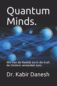 Quantum Minds.
