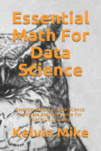 Essential Math For Data Science