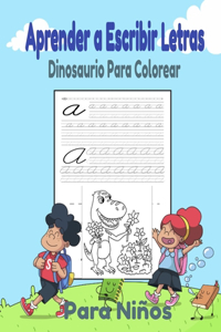 Aprender a Escribir Letras Y Dinosaurio Para Colorear Para Niños