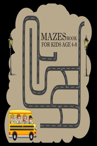 Mazes Book for kids Age 4-8