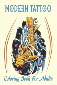 MODERN TATTOO Coloring Book For Adults