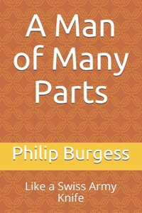A Man of Many Parts