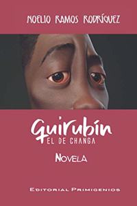 Quirubín, el de Changa