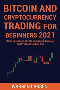 Bitcoin and Cryptocurrency Trading for Beginners 2021