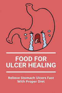 Food For Ulcer Healing