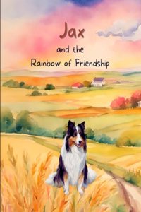 Jax and the Rainbow of Friendship