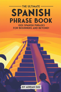 The Ultimate Spanish Phrase Book