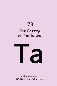 Poetry of Tantalum