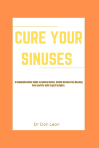 Cure Your Sinuses