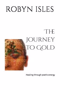 Journey to Gold: Healing through poetic energy