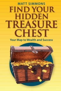 Find Your Hidden Treasure Chest: Your Map to Wealth and Success