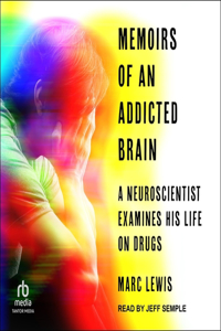 Memoirs of an Addicted Brain