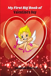 My First Big Book of Valentine's Day : Cute pictures for your child to color Valentine-themed animals such as an elephant, a lion, and more.