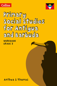 Workbook Grade 3 (Primary Social Studies for Antigua and Barbuda)