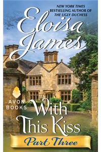 With This Kiss: Part Three
