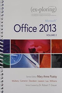 Exploring Microsoft Office 2013, Volume 2; Myitlab with Pearson Etext -- Access Card -- For Exploring with Technology in Action