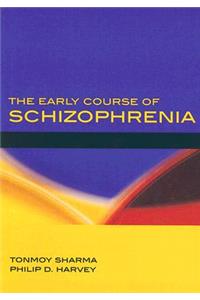 The Early Course of Schizophrenia