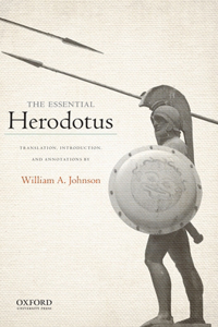 Essential Herodotus: Translation, Introduction, and Annotations by William A. Johnson