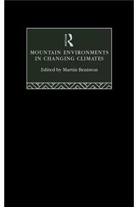 Mountain Environments in Changing Climates