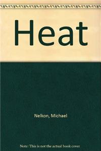 Heat: A Textbook For Advanced In S.I. Units, 3/Ed