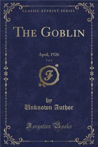 The Goblin, Vol. 6